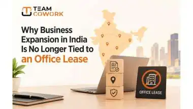 Why Business Expansion in India Is No Longer Tied to an Office Lease